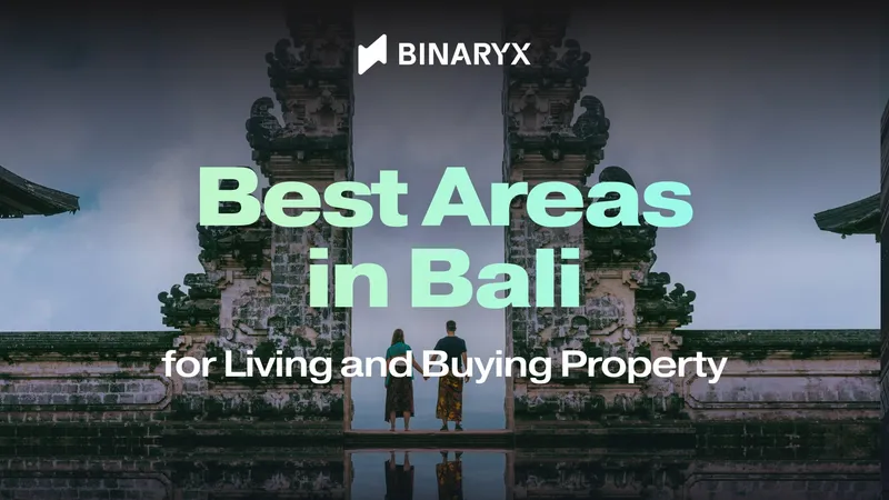 Best Areas in Bali for Living and Buying Property
