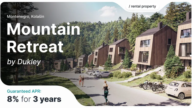 Dukley Kolasin Mountain Residences: Апартаменты на горнолыжном курорте Черногории с гарантированной доходностью 8% на растущем туристическом рынке Европы